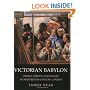 Victorian Babylon: People, Streets and Images in Nineteenth-Century London