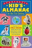 Scholastic Kid's Almanac for the 21st Century