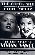 The Other Side of Ethel Mertz: The Life Story of Vivian Vance