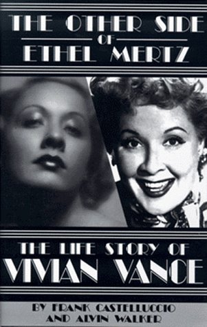 the other side of ethel mertz the life story of vivian vance