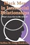 Black Men in Interracial Relationships: What's Love Got to Do with It?