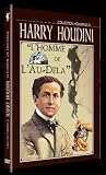 Hommage &Atilde;&nbsp; Harry Houdini - L'Homme de l'...
