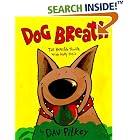 Dog Breath!: Horrible Trouble With Hally Tosis by  Dav Pilkey