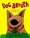 Dog Breath!: Horrible Trouble With Hally Tosis
