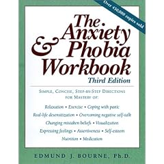 The Anxiety and Phobia Workbook