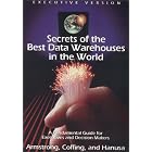 Click here to buy Secrets of the Best Data Warehouses in the World by  Rob Armstrong, Tom Coffing, and Rolf Hanusa.
