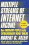 Multiple Streams of Internet Income: How Ordinary People Make Extraordinary Money Online