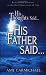 Books : His Thoughts Said. . .His Father Said: Real-World Answers to the Hard Questions of Life