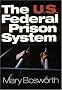 The U.S. Federal Prison System The U.S. Federal Prison System