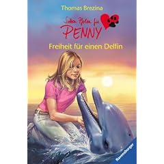 Sieben Pfoten für Penny 03. Freiheit für einen Delfin