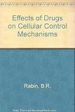 A symposium on effects of drugs on cellular control mechanisms