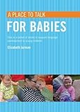 A place to talk for babies