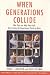 When Generations Collide:  Who They Are.  Why They Clash.  How to Solve the Generational Puzzle at Work.