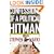 Confessions of a Political Hitman: My Secret Life of Scandal, Corruption, Hypocrisy and Dirty Attacks That Decide Who Gets Elected (and Who Doesn't)