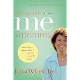 Taking Care of the Me in Mommy: Becoming a Better Mom: Spirit, Body & Soul