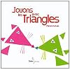 Jouons avec les triangles