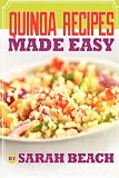 Quinoa Recipes Made Easy