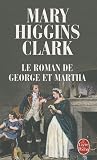 Le roman de George et Martha par Higgins Clark