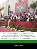 Best of the Silver Screen Series: The Academy Awards 1997 (Best Actor), including Geoffrey Rush, Tom Cruise, Woody Harrelson, Ralph Fiennes, et.al.