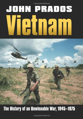 Vietnam: The History of an Unwinnable War, 1945-1975 (Modern War Studies)