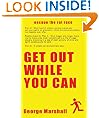 Get Out While You Can - Escape The Rat Race