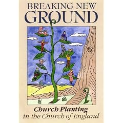 Breaking New Ground: Church Planting in the Church of England