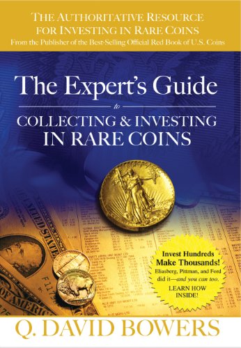The Expert's Guide to Collecting & Investing in Rare Coins: Secrets of Success