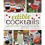 Edible Cocktails: From Garden to Glass - Seasonal &hellip by Natalie Bovis-Nelsen
