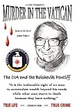 Murder in the Vatican: The CIA and the Bolshevik Pontiff