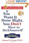 If You Want It Done Right, You Don't Have to Do It Yourself!: The Power of Effective Delegation