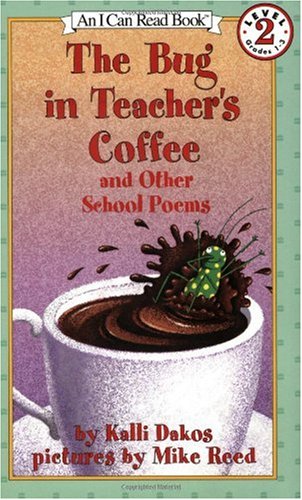 The Bug in Teacher's Coffee: And Other School 