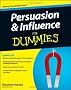 Persuasion and Influence For Dummies (For Dummies (Lifestyles Paperback))