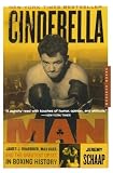 Cinderella Man: James J. Braddock, Max Baer, and the Greatest Upset in Boxing History [Paperback]