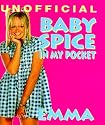 Baby Spice: In My Pocket (Unofficial Spice Girls, in My Pocket Series)