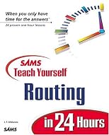 Sams Teach Yourself Routing in 24 Hours