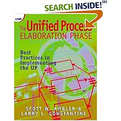 The Unified Process Elaboration Phase: Best Practices in Implementing the UP
