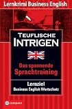 Produkt-Bild: Das spannende Sprachtraining: Teuflische Intrigen. Compact Lernkrimi. Lernziel Business English Wortschatz - Niveau B2 f&uuml;r Fortgeschrittene