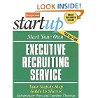 Start Your Own Executive Recruiting Business (Startup) by Entrepreneur Press