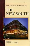 The Human Tradition in the New South (The Human Tradition in America)
