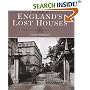 England's Lost Houses (From the Archives of "Country Life") (From the Archives of "Country Life")