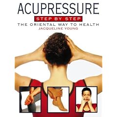 Acupressure Step by Step: The Oriental Way to Health