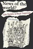 News of the World?: Fake Sheikhs and Royal Trappings