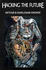 Hacking the Future: Stories for the Flesh-Eating 90s (Culturetexts)