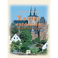 Xanten entdecken: F�hrer zu den historischen Bauten