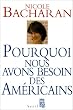 Pourquoi nous avons besoin des Am�ricains