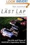 The Last Lap: The Life and Times of NASCAR's Legendary Heroes, Updated Edition