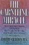 The Carnitine Miracle: The Supernutrient Program That Promotes High Energy, Fat Burning, Heart Health, Brain Wellness and Longevity