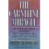 The Carnitine Miracle: The Supernutrient Program That Promotes High Energy, Fat Burning, Heart Health, Brain Wellness and Longevity