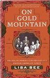 On Gold Mountain: The 100-Year Odyssey of a Chinese-American Family