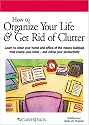 How to Organize Your Life & Get Rid of Clutter